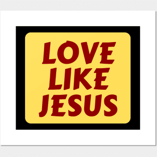 Love Like Jesus | Christian Typography Posters and Art